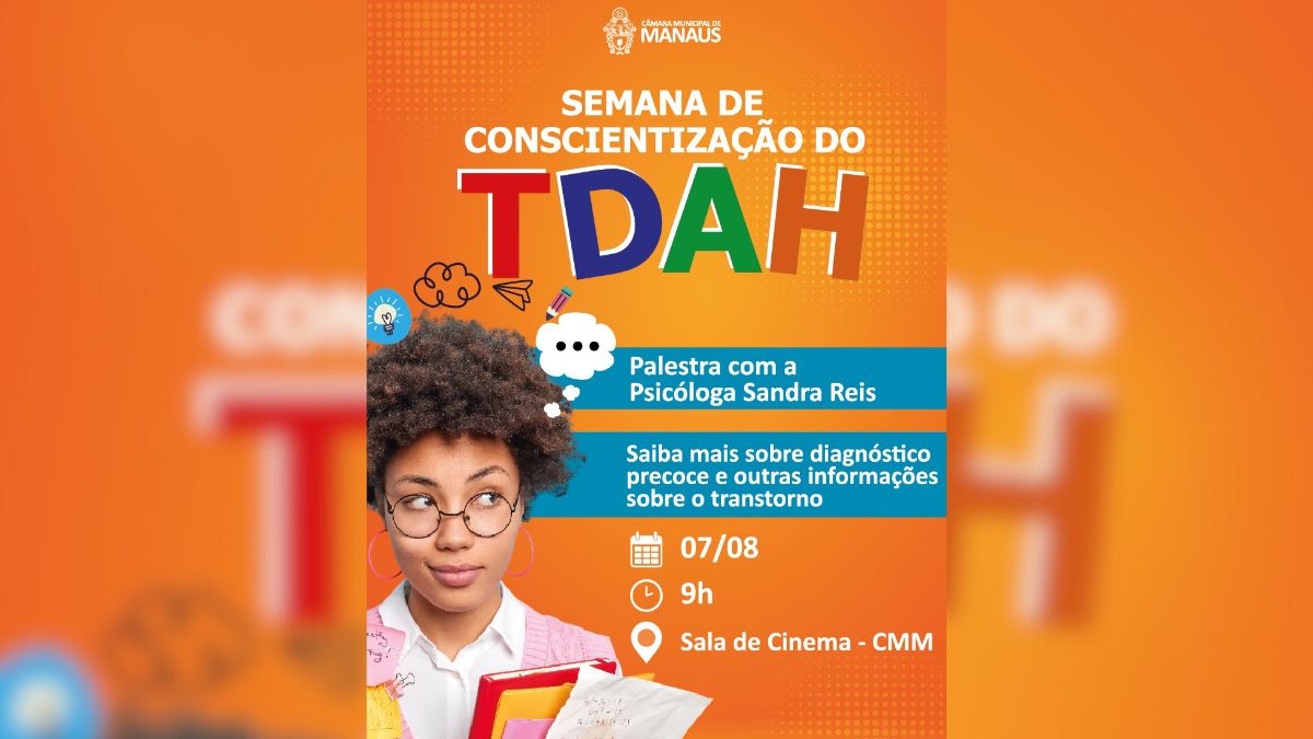 Câmara Municipal de Manaus promove palestra de conscientização sobre TDAH