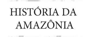 História da Amazônia